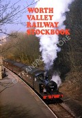 Book cover of Keighley and Worth Valley Railway Stockbook / Worth Valley Railway Stockbook by COX, J.A.; LUSH, Robin; HOLROYD, John; MORRISON, Brian & EASTHAM, Peter